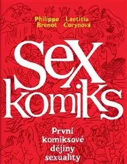 Komiksy Sexkomiks - Laetitia Corynová,Philippe Brenot,Michala Marková