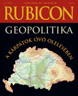 História - ostatné Rubicon - A Kárpátok óvó ölelésében - 2022/5 - Kolektív autorov