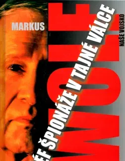 Biografie - ostatné Šéf špionáže v tajné válce - Vzpomínky - Wolf Markus
