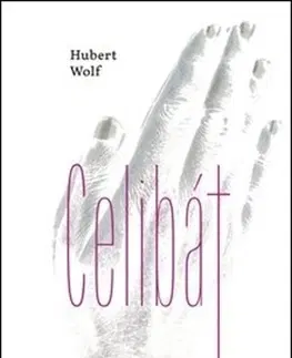 Kresťanstvo Celibát - Hubert Wolf