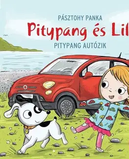 Rozprávky Pitypang és Lili - Pitypang autózik - Panka Pásztohy