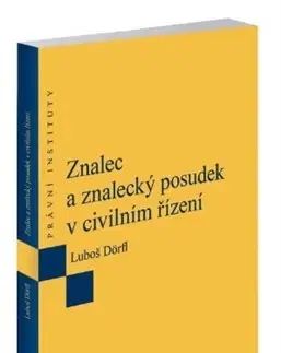 Právo ČR Znalec a znalecký posudek v civilním řízení - Luboš Dörfl