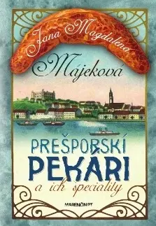 Slovenské a české dejiny Prešporskí pekári a ich špeciality - Jana Magdaléna Májeková