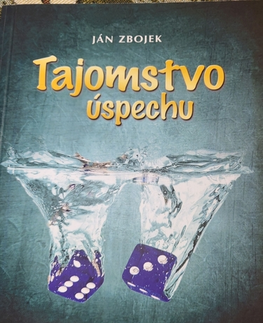 Motivačná literatúra - ostatné Tajomstvo úspechu - Ján Zbojek