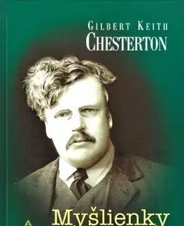Citáty, výroky, aforizmy, príslovia, porekadlá Myšlienky filozofa zdravého rozumu - Gilbert Keith Chesterton