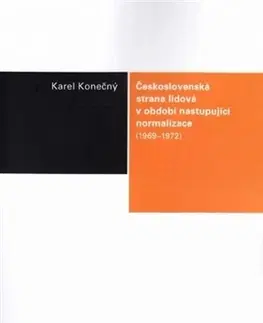 Politológia Československá strana lidová v období nastupující normalizace (1969-1972) - Karel Konečný
