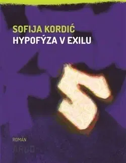 Svetová beletria Hypofýza v exilu - Sofija Kordić