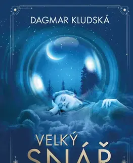 Astrológia, horoskopy, snáre Velký snář, 3.vydání - Dagmar Kludská
