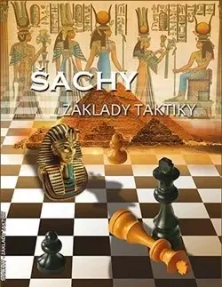 Hobby - ostatné Šachy - Základy taktiky - Richard Biolek