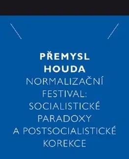 Svetové dejiny, dejiny štátov Normalizační festival - Přemysl Houda