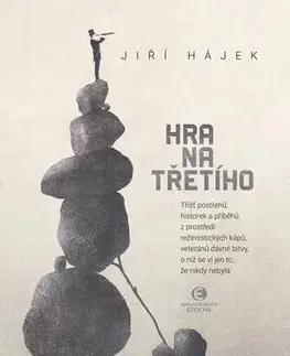 Biografie - ostatné Hra na třetího - Jiří Hájek