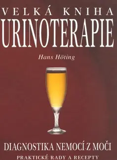 Alternatívna medicína - ostatné Velká kniha Urinoterapie - Höting Hans