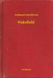 Svetová beletria Wakefield - Nathaniel Hawthorne