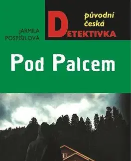 Detektívky, trilery, horory Pod Palcem - Jarmila Pospíšilová