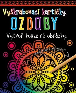 Pre deti a mládež - ostatné Vyškrabovací kartičky OZDOBY - Kolektív autorov,Marie Dupalová