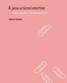 Poézia - antológie K jasu a tiesni mierim - Matúš Mikšík