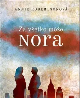 Romantická beletria Za všetko môže Nora - Annie,Adriana Oravcová