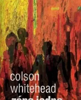 Sci-fi a fantasy Zóna Jedna - Colson Whitehead