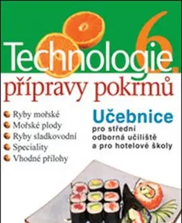 Učebnice pre SŠ - ostatné Technologie přípravy pokrmů 6 - Hana Sedláčková