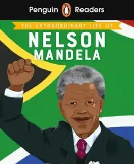 Zjednodušené čítanie Penguin Readers Level 2: The Extraordinary Life of Nelson Mandela (ELT Graded Reader) - E.L. Norry