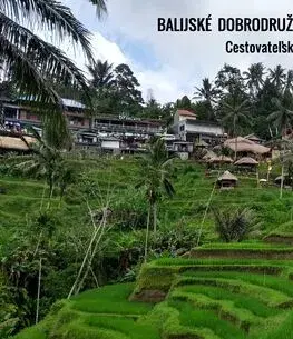 Cestopisy Balijské dobrodružstvo za 30 dní - Katarína Serinová