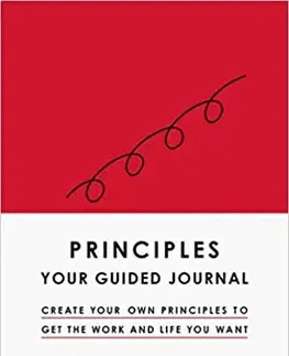 Biznis a kariéra Principles: Your Guided Journal - Ray Dalio