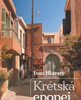 Svetové dejiny, dejiny štátov Krétská epopej - Ivan Hlavatý