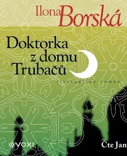 Historické romány Voxi Doktorka z domu Trubačů (audiokniha)