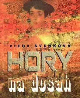 Novely, poviedky, antológie Hory na dosah - Viera Švenková,Ingrid Skalická
