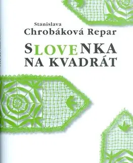Slovenská beletria Slovenka na kvadrát - Stanislava Chrobáková Repar