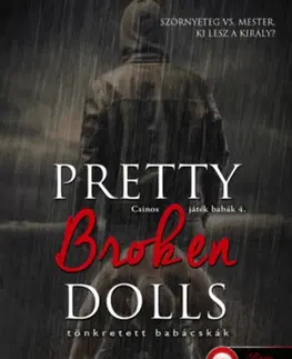 Detektívky, trilery, horory Pretty Broken Dolls - Tönkretett babácskák - Ker Dukey,K. Webster