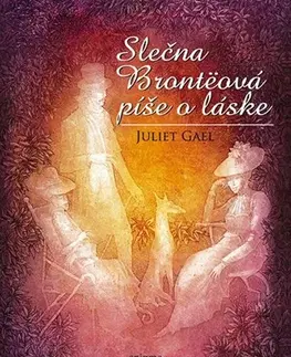 Romantická beletria Slečna Brontëová píše o láske - Juliet Gael