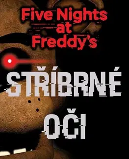 Fantasy, upíri Five Nights at Freddy's 1.: Stříbrné oči, 2. vydání - Scott Cawthon,Kira,Jana Jašová