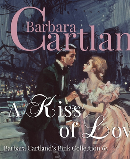 Romantická beletria Saga Egmont A Kiss of Love (Barbara Cartland’s Pink Collection 65) (EN)