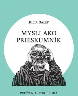 Motivačná literatúra - ostatné Mysli ako prieskumník - Julia Galef,Zuzana Hrivňáková