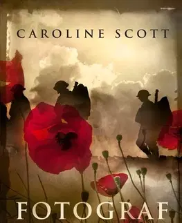 Historické romány Fotograf ztracených - Caroline Scott
