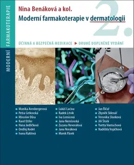 Medicína - ostatné Moderní farmakoterapie v dermatologii, 2. vydanie - Nina Benáková