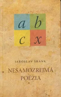 Literárna veda, jazykoveda Nesamozrejmá poézia - Jaroslav Šrank