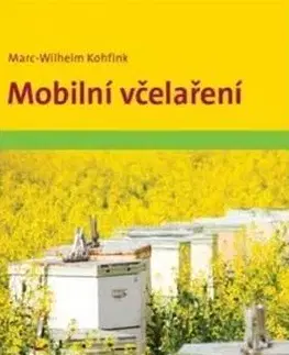 Hmyz Mobilní včelaření - Marc-Wilhelm Kohfink