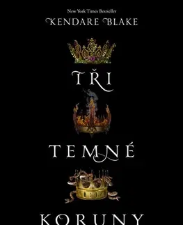 Fantasy, upíri Tři temné koruny, 2. vydání - Blake Kendare,Alžběta Kalinová