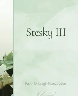Slovenská beletria Stesky III - Pavol Országh-Hviezdoslav