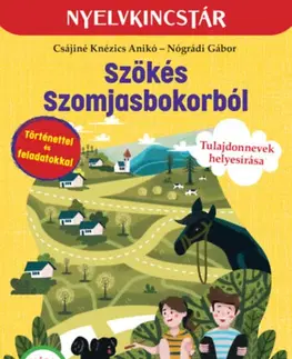 Príprava do školy, pracovné zošity Szökés Szomjasbokorból - Gábor Nógrádi,Csájiné Knézics Anikó