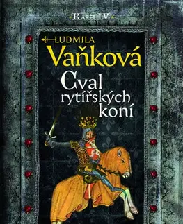Historické romány Cval rytířských koní - Kronika Karla IV. - Ludmila Vaňková