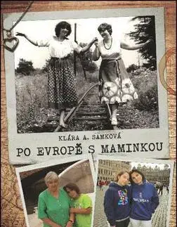 Cestopisy Po Evropě s maminkou - Klára A. Samková