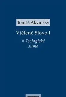 Filozofia Vtělené Slovo I v Teologické sumě - Tomáš Akvinský