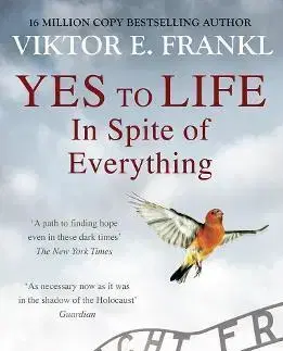 Psychológia, etika Yes To Life In Spite of Everything - Frankl Viktor E