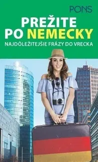 Učebnice a príručky Prežite po nemecky - (Pons) najdôležitejšie frázy do vrecka - Kolektív autorov