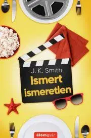 Romantická beletria Ismert ismeretlen - Smith J. K.