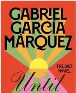 Svetová beletria Until August - Gabriel García Márquez,Anne McLean
