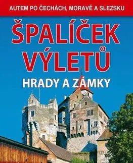 Slovensko a Česká republika Špalíček výletů - Hrady a zámky, 2. vydanie - Vladimír Soukup,David Petr